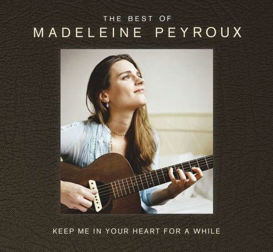 Cover for Madeleine Peyroux · Keep Me in Your Heart for a While: Best of (CD) [Digipak] (2014)