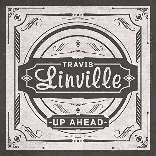 Cover for Travis Linville · Up Ahead (CD) (2017)