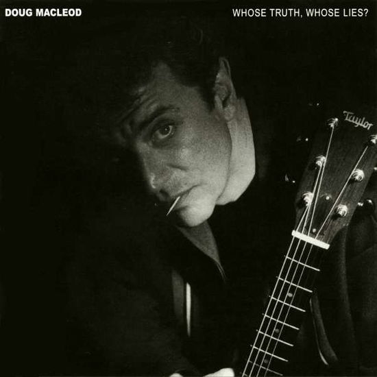 Cover for Doug MacLeod · Whose Truth, Whose Lies? (Super Audio CD) (CD) (2017)