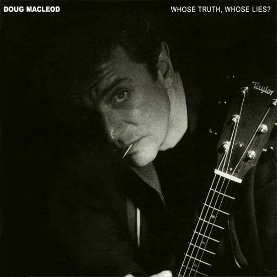 Cover for Doug Macleod · Whose Truth, Whose Lies? (SACD) (2017)
