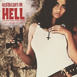 Cover for Hillbillies In Hell: Xii (LP) [Reissue edition] (2022)
