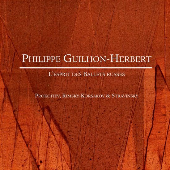Cover for Philippe Guilhon Herbert · Esprit Des Ballets Russes (CD) (2013)