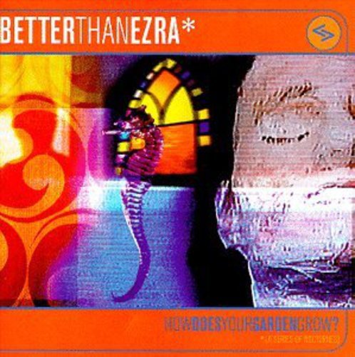 How Does Your Garden Grow - Better Than Ezra - Music - WEAJ - 4988029285546 - January 13, 2008