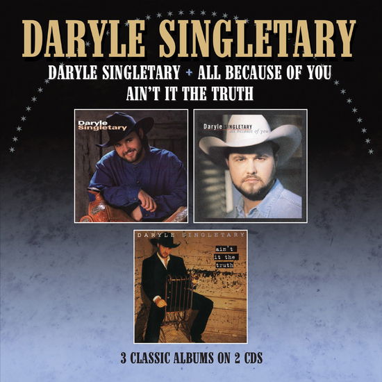 Cover for Daryle Singletary · Daryle Singletary / All Because of You / Ain't It (CD) (2025)