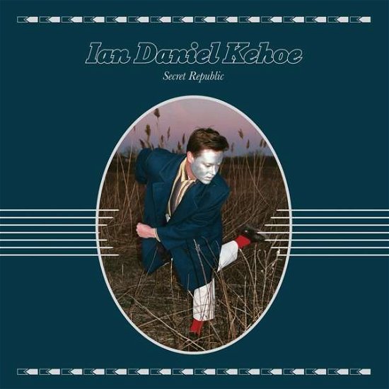 Cover for Ian Daniel Kehoe · Secret Republic (LP) (2019)