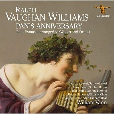 Cover for William Vann / Timothy West / Samuel West / Mary Bevan / Sophie Bevan / Choir of Clare College / Cambridge / Britten Sinfonia · Ralph Vaughan Williams: Pans Anniversary And Other Works (CD) (2022)