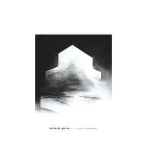 De Beren Gieren · Dug Out Skyscrapers (CD) (2017)