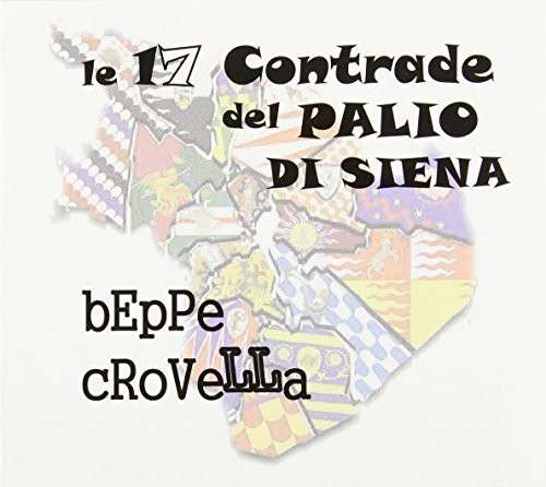 Cover for Beppe Crovella · Le 17 Contrade Del Palio Di Siena (CD) (2021)