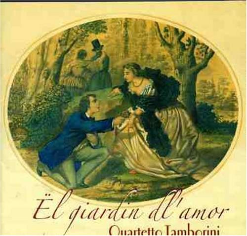 Quartetto Tamborini · El Giardin Dl'amor (CD) (2006)