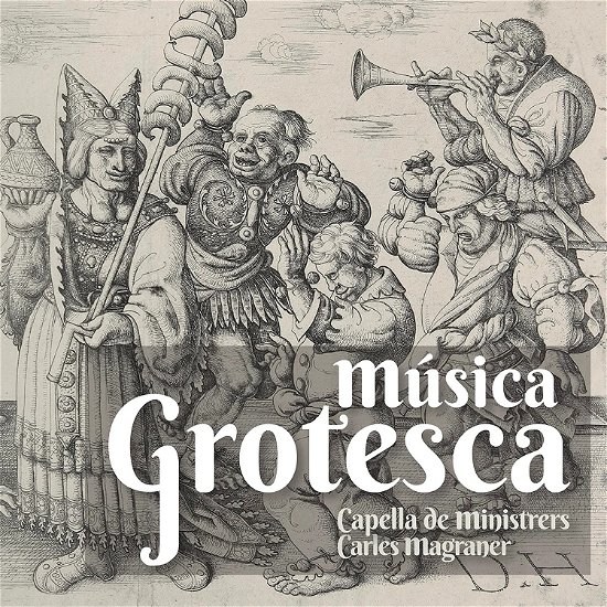 Cover for Capella De Ministrers / Carles Magraner · Musica Grotesca (CD) (2023)