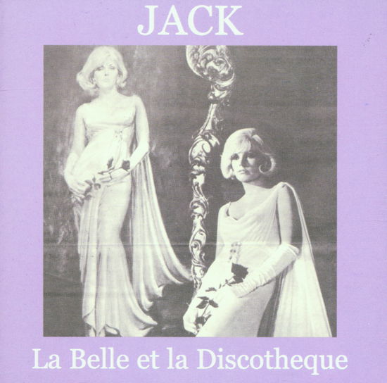 Cover for Jack · Jack-la Belle et La Discoteque (CD) (2013)