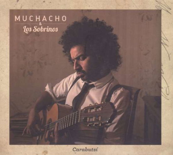 Cover for Muchacho Y Los Sobrinos · Carabutsi (CD) (2016)