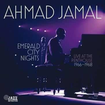 Cover for Ahmad Jamal · Emerald City Nights: Live At The Penthouse (1966-1968) (LP) [Black Friday 2023 edition] (2023)