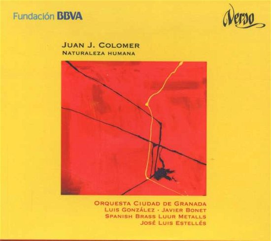 Colomer: Naturaleza Humana - Estelles,Jose Luis / Orquesta Ciudad de Granada/+ - Music - Verso - 8436009801546 - June 8, 2015