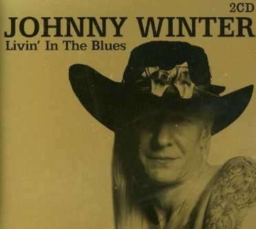 Cover for Johnny Winter · Livin' in the Blues (CD) (2004)