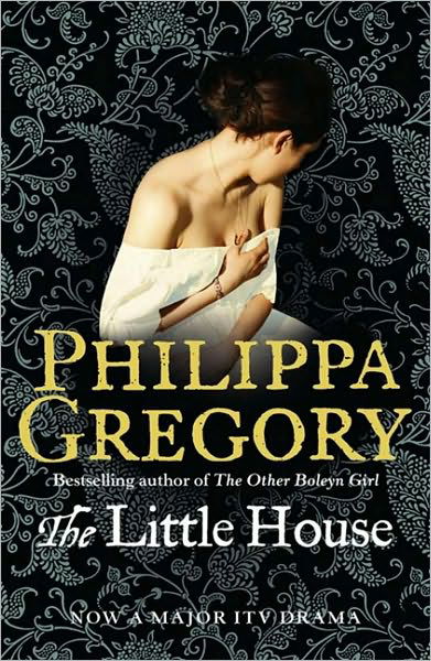 The Little House - Philippa Gregory - Books - HarperCollins Publishers - 9780007398546 - October 28, 2010