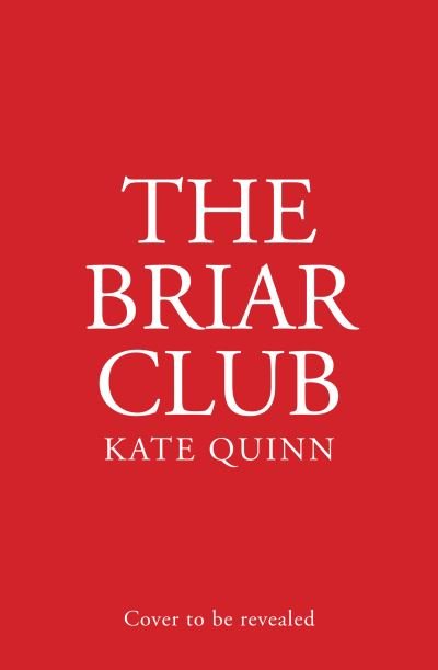 Cover for Kate Quinn · The Briar Club (Inbunden Bok) (2024)