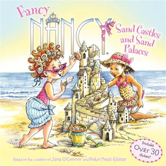 Cover for Jane O'Connor · Fancy Nancy: Sand Castles and Sand Palaces - Fancy Nancy (Paperback Bog) (2014)