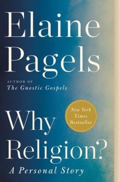 Cover for Elaine Pagels · Why Religion?: A Personal Story (Paperback Book) (2020)