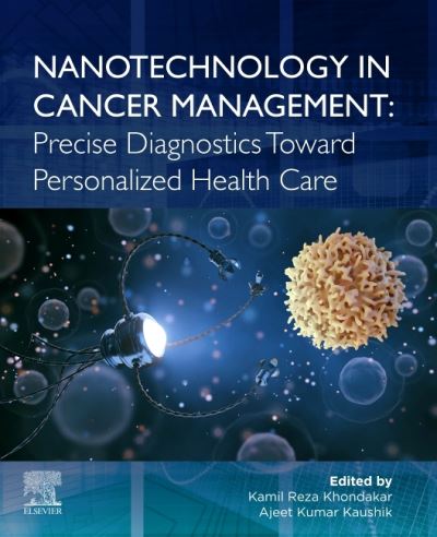 Cover for Kamil Khondakar · Nanotechnology in Cancer Management: Precise Diagnostics toward Personalized Health Care (Paperback Book) (2021)