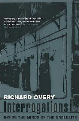 Cover for Richard Overy · Interrogations: Inside the Minds of the Nazi Elite (Pocketbok) (2002)