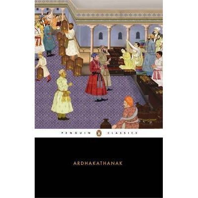 Cover for Rohini Chowdhury · Banarasidas ARDHAKATHANAK: A Half Story (Paperback Book) (2009)