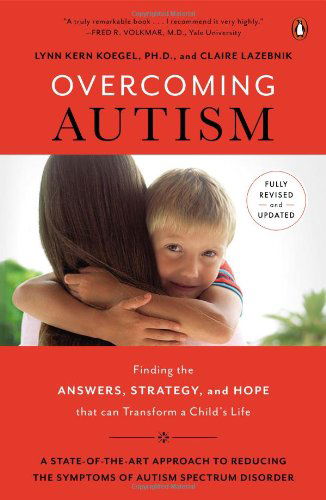 Cover for Claire Lazebnik · Overcoming Autism: Finding the Answers, Strategies, and Hope That Can Transform a Child's Life (Paperback Book) [Revised edition] (2014)