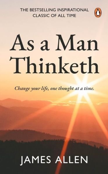 Cover for James Allen · As a Man Thinketh (PREMIUM PAPERBACK, PENGUIN INDIA): The number 1# inspirational and motivational classic for personal growth, success, and a happy life (Pocketbok) (2021)
