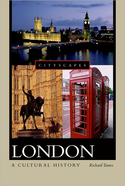 Cover for Richard Tames · London: A Cultural History - Cityscapes (Paperback Book) (2006)