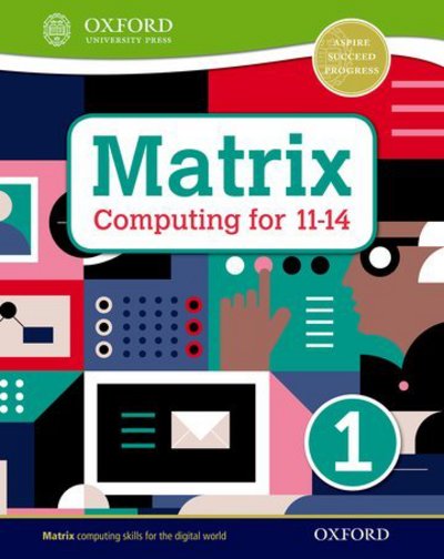 Cover for Alison Page · Matrix Computing for 11-14: Student Book 1 - Matrix Computing for 11-14 (Paperback Book) (2017)