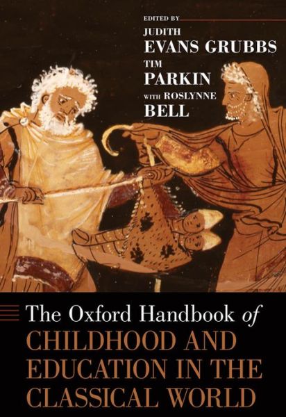 Cover for Roslynne Bell · The Oxford Handbook of Childhood and Education in the Classical World - Oxford Handbooks (Hardcover Book) (2014)