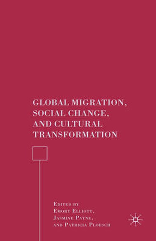 Cover for Emory Elliott · Global Migration, Social Change, and Cultural Transformation (Gebundenes Buch) (2008)