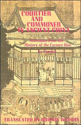 Cover for B Watson · Courtier and Commoner in Ancient China: Selections from the History of the Former Han by Pan Ku (Paperback Bog) (1977)