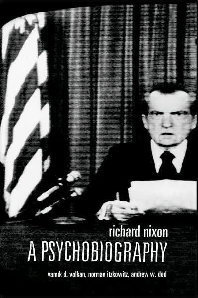 Cover for Vamik Volkan · Richard Nixon: A Psychobiography (Hardcover bog) (1997)