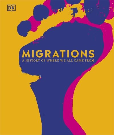 Cover for Dk · Migrations: A History of Where We All Come From (Gebundenes Buch) (2022)