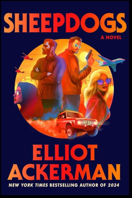 Cover for Elliot Ackerman · Sheepdogs (Hardcover Book) (2025)