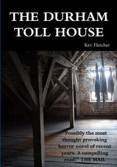 Cover for Kev Fletcher · The Durham Toll House (Pocketbok) (2018)