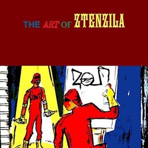 Art of Ztenzila - Ztenzila - Books - Lulu Press, Inc. - 9780244982546 - August 1, 2018