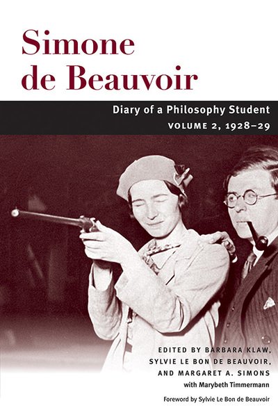 Cover for Simone Beauvoir · Diary of a Philosophy Student: Volume 2, 1928-29 - Beauvoir Series (Hardcover Book) (2019)