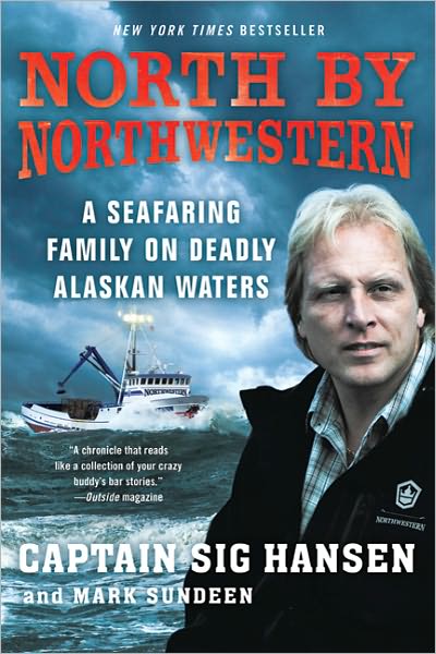 Cover for Mark Sundeen · North by Northwestern: a Seafaring Family on Deadly Alaskan Waters (Paperback Book) (2011)