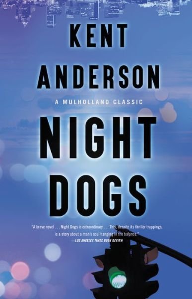 Cover for Kent Anderson · Night Dogs - Mulholland Classic (Paperback Book) (2019)