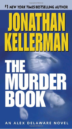 Cover for Jonathan Kellerman · The Murder Book (Alex Delaware, No. 16) (Paperback Book) (2008)