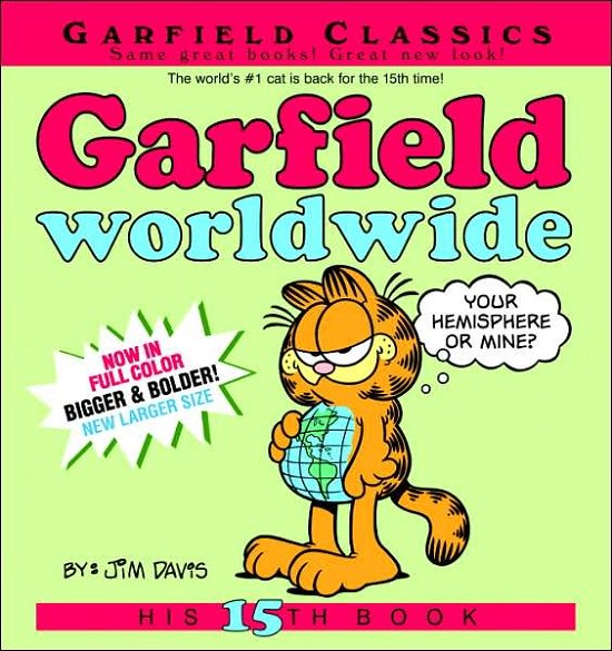 Garfield Worldwide: His 15th Book - Garfield - Jim Davis - Books - Random House USA Inc - 9780345917546 - June 26, 2007
