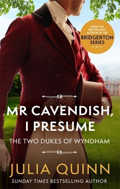 Cover for Julia Quinn · Mr Cavendish, I Presume: by the bestselling author of Bridgerton - Two Dukes of Wyndham (Paperback Book) (2021)