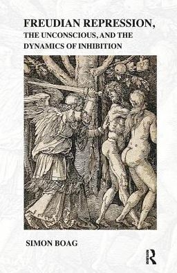Cover for Simon Boag · Freudian repression, the Unconscious, and the Dynamics of Inhibition (Hardcover Book) (2019)