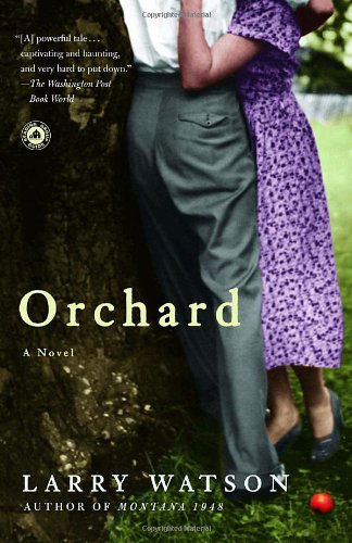 Cover for Larry Watson · Orchard: a Novel (Taschenbuch) (2004)