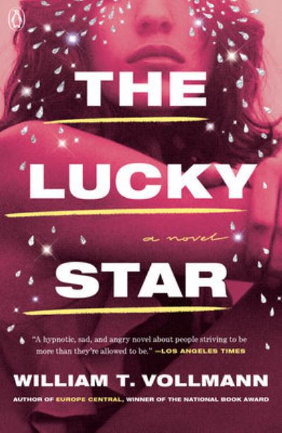 Cover for William T. Vollmann · The Lucky Star (Paperback Book) (2024)