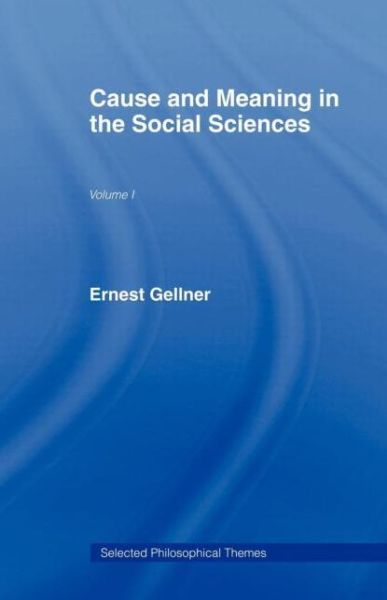 Cover for Ernest Gellner · Cause and Meaning in the Social Sciences (Paperback Book) (2006)