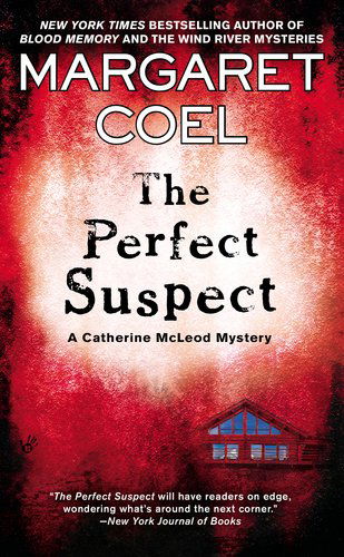 Cover for Margaret Coel · The Perfect Suspect (A Catherine Mcleod Mystery) (Paperback Book) [Reprint edition] (2012)