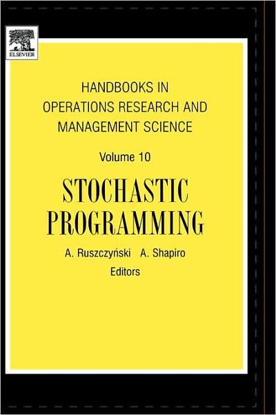 Cover for Andrzej P Ruszczynski · Stochastic Programming - Handbooks in Operations Research and Management Science (Hardcover Book) (2003)